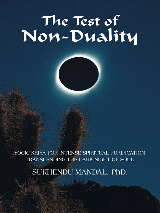 Title details for The Test of Non-Duality by Sukhendu Mandal PhD - Available